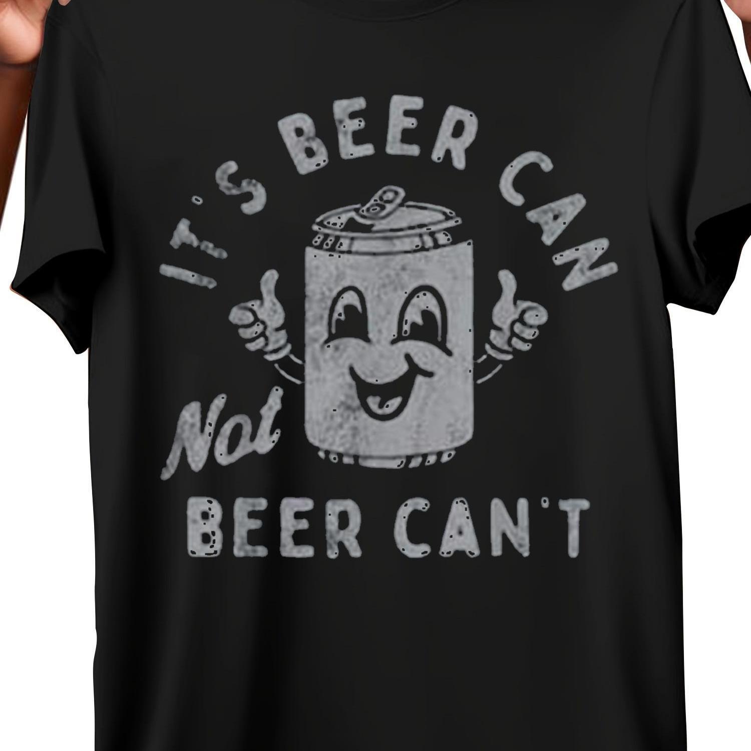 TEMU It''s Beer Can Not Beer Can'' Novelty T-shirt Men''s Funny Pattern Retro Breathable Cotton Tee, Gift For Him Her Friend