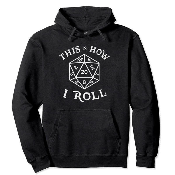 Sweat à capuche 20 faces Dice, This Is How I Roll Pullover Hoodie, Sweat à capuche Dungeons Magic and Dragons, Sweat à capuche The Nerd Geek Gatherin