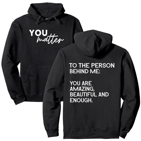 Dear Person Behind Me Hoodie,You Matter Oversized Sweatshirt,You Are Enough Hoodies,Mental Health Pullover Hooded