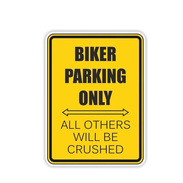 10.5CM*14CM Warning BIKER PARKING ONLY ALL OTHERS WILL BE CRUSHED Car Sticker Motorcycle Bike Decal 6-1699