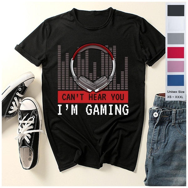 Funny Gaming Gamer Gifts Summer Men's Women's Can't Hear You I'm Gaming Shirt