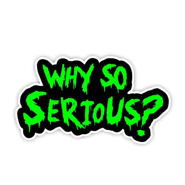 13cm*7.2cm Why So Serious Sticker Decal Window Green Truck Laptop Wall Car Accessories