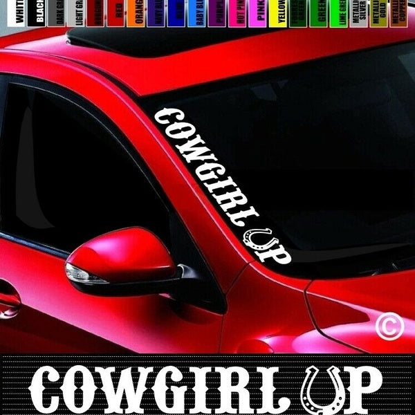 20" Cowgirl Up Side Windshield Banner Car Decal Sticker Cowboy Redneck Boots Hat