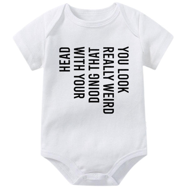 You Look Really Weird Doing That with Your Head Baby Bodysuit for Boys Grils,Creeper Infant One-piece,Funny Novelty Short Sleeve Jumpsuit Romper,Newb