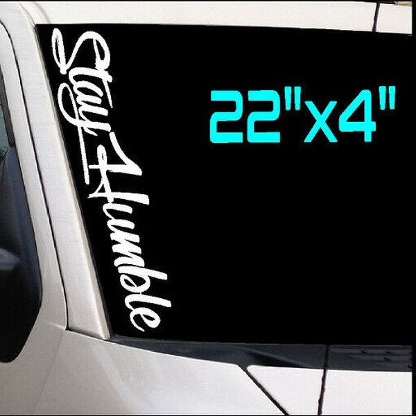 STAY HUMBLE 22" Windshield Vinyl Decal JDM Car Truck Boost Turbo Stance