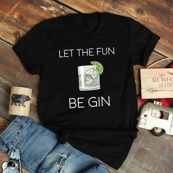 Let The Fun Be Gin Shirts Gin Gifts Gin Drinker Shirts Bar T-Shirts Wine Tasting Shirt Vineyard Shirt Birthday Gift