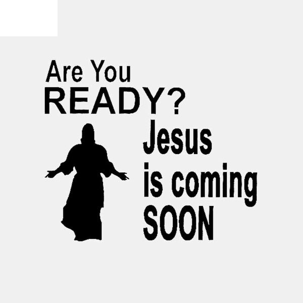 15.2CM*12.8CM Are You READY ? Jesus is coming SOON Vinyl Decal Car Stickers Religious Black-Silver C3-1371