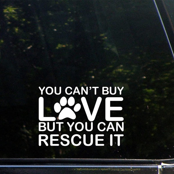 2PCS You Can't Buy Love But You Can Rescue It Die Cut Decal Bumper Sticker for Windows, Cars, Trucks, Laptops, Etc