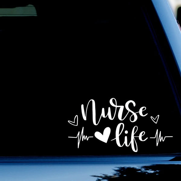 Nurse Life Decal Sticker for Car, Truck, Window, Bumper White