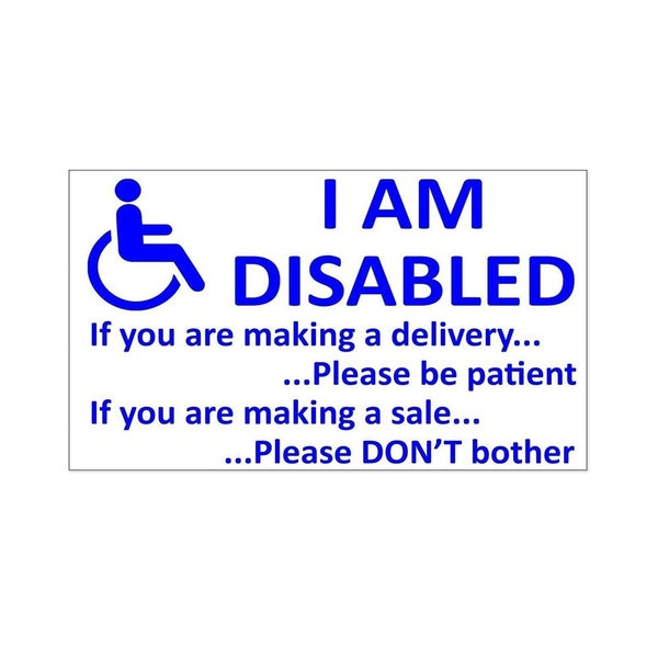 I Am Disabled Funny Vinyl Sticker Decal for Car Truck Window Bumper