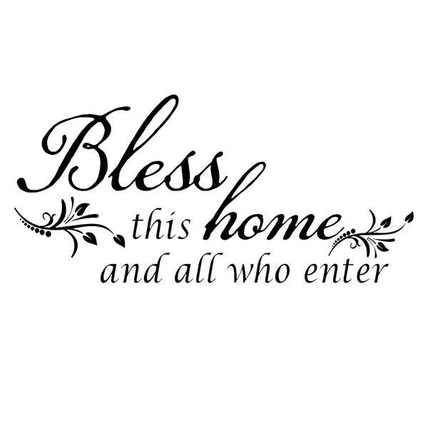 Bless This Home and All who Enter Vinyl Decal Wall Sticker for Living Room Bedroom Office Wall Décor