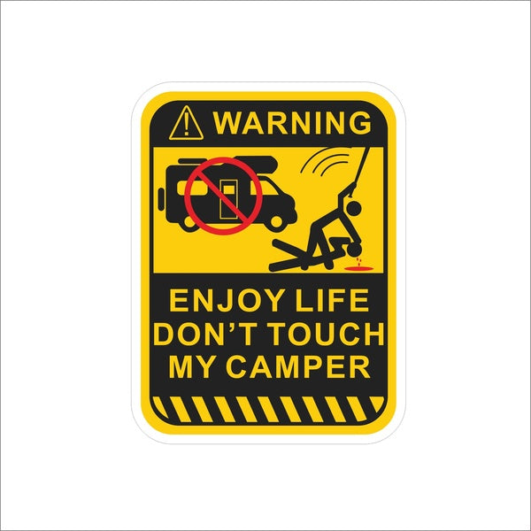 High-quality Warning Enjoy Life Don't Touch My Camper Decal Sticker for Car Bumper Window Door Decoration
