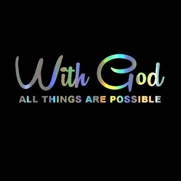WITH GOD ALL THINGS ARE POSSIBLE Classic Christian Car Styling Stickers 17.8*5.8CM Vinyl Car Decal Black-Silver-laser