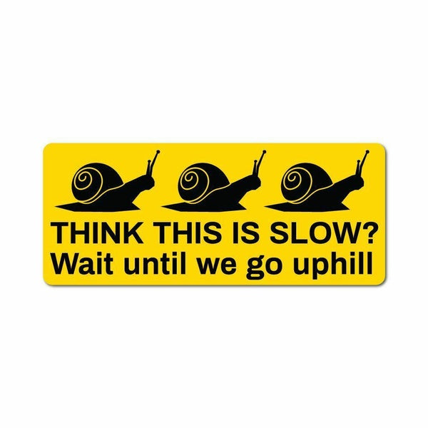 Slow Sticker Decal Funny Joke Luggage Rude Silly Car Laptop