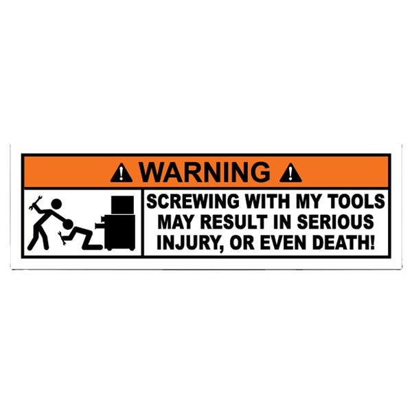 Funny Don't Screw With My Tools Vinyl Sticker Mechanic Tool Box Decal Bumper