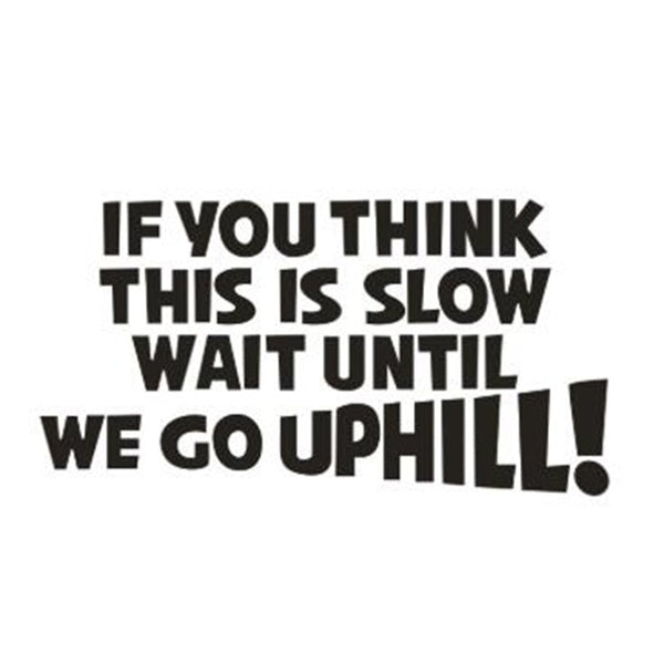 2PCS Black-Sliver IF YOU THINK THIS IS SLOW WAIT GO UPHILL Funny Car Caravan Vinyl Decal Sticker Car Accessories