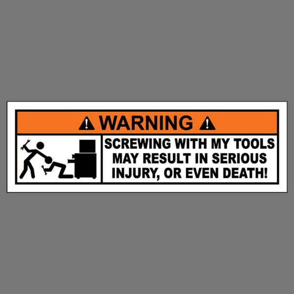 Funny Don't Screw with My Tools Vinyl Sticker Mechanic Tool Box Decal Bumper Window Door Decal