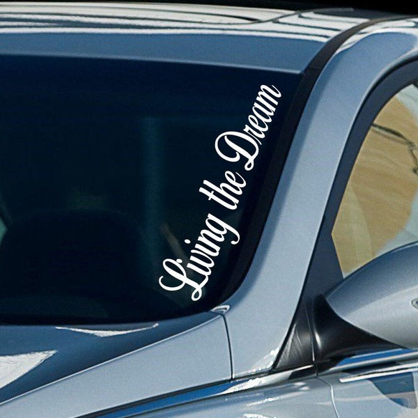 55cm Windscreen Decal LIVING THE DREAM Cars Vinyl Car Sticker Window Body White