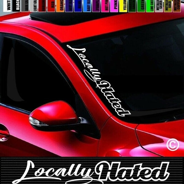 20" Locally Hated Side Windshield Car Decal Sticker JDM Illest Street Race Euro