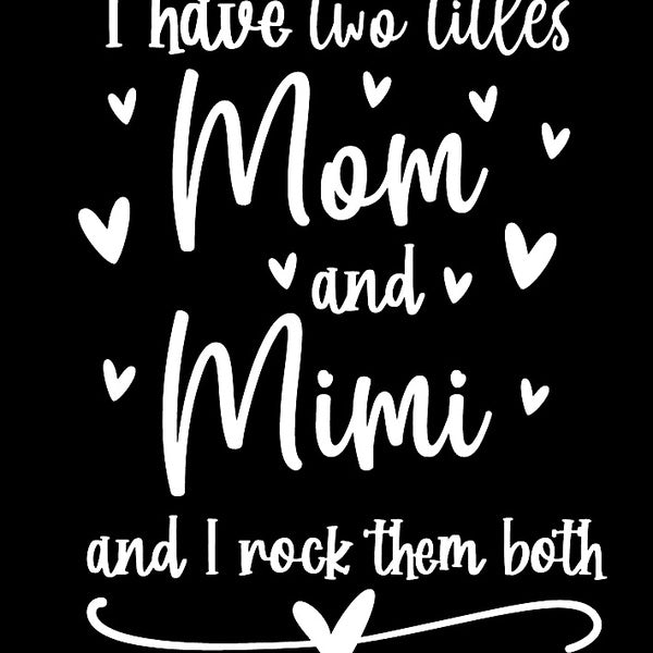 2PCS 18cm I have two titles Mom and Mimi and I rock them both Vinyl Car Stickers Decal Decor Home Decoration Car Sticker