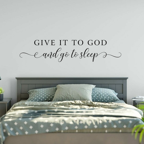 Give It To God And Go To Sleep Quote Wall Sticker Bedroom Baby Nusery Family Home Saying Quote Wall Decal Kids Room Vinyl Decor