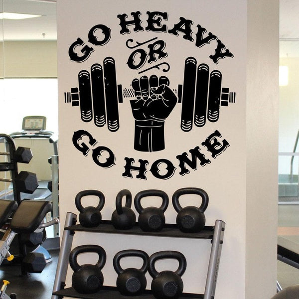 Autocollant mural Go Heavy Or Go Home Bodybuilder Gym Sign Fitness