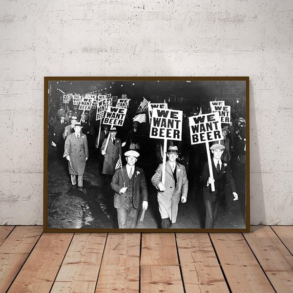 Black and White We Want Beer Prohibition Photography Poster Canvas Painting 1920s New York Vintage Art Prints Bar Pub Wall Decor No Frame
