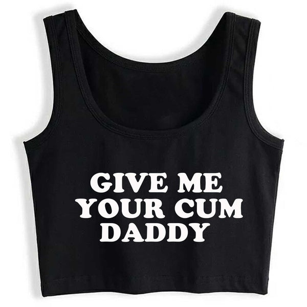 Yes Daddy Give Me Your Cum Ddlg Love Daddy Tank Top HotWife Clothing Cotton Crop Top