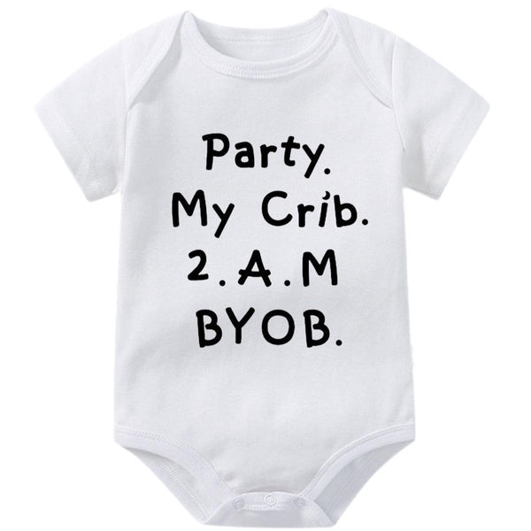 Funny Onesies for Baby,Party My Crib 2.A. M BYOB,Cute Newborn Infant Cute Romper,Novelty Infant One-piece Baby Bodysuit,Kids Toddler Short Sleeve Jump