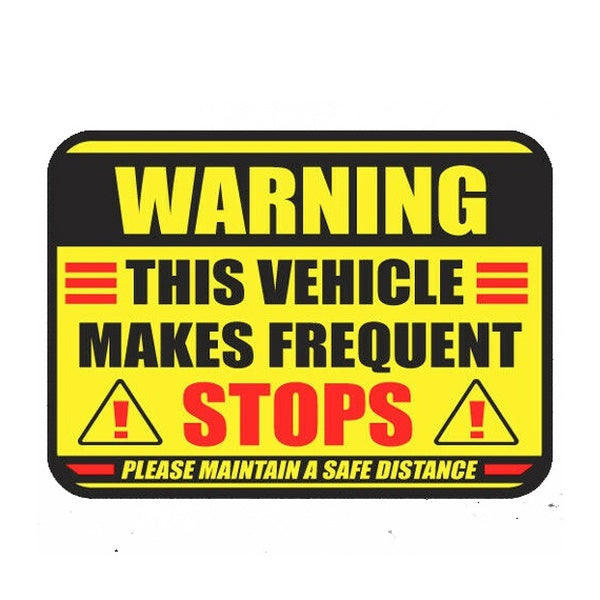 This Vehicle Makes Frequent Stops Vinyl Decal Sticker Car Truck Taxi Delivery Warning Driver Caution