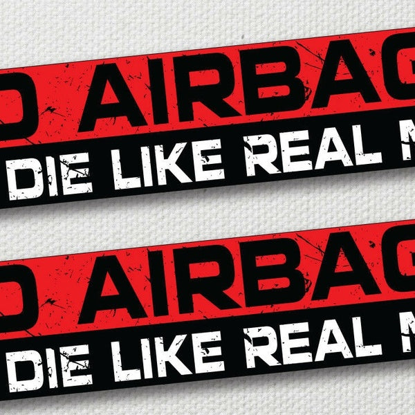 NO AIRBAGS Sticker Decal Vinyl Jdm Funny Bumper Car Truck 4x4 Humor Window Drift