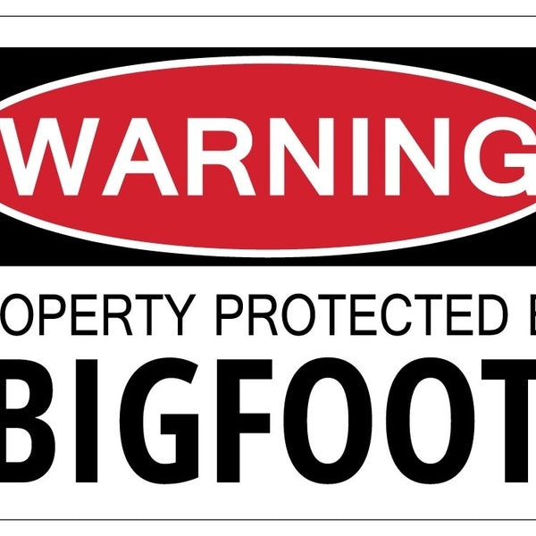 Hot PROPERTY PROTECTED BY BIGFOOT Warning Funny Novelty Sign Sticker gag gift