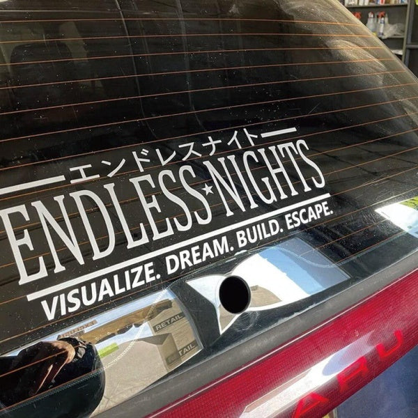 Endless Nights Car Sticker JDM Drift Stance Anime Motivation Dream Build Escape After The File Glass Decoration Vinyl Decals