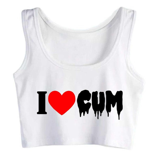 I Love Cum Dirty Funny Woman Girl Crop Top Sleeveless Tank Top Sport Vest