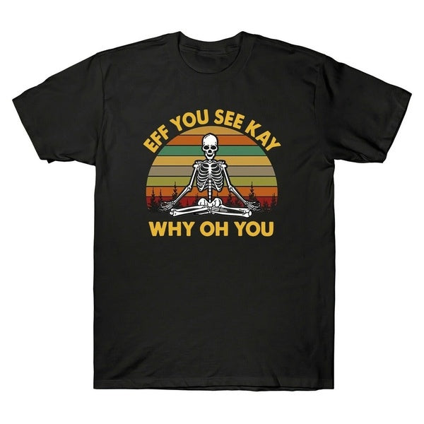 EFF You See Kay Why Oh You Funny Skeleton Yoga Vintage Retro Men's Cotton T-Shirt