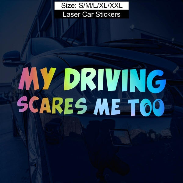 1pc Funny Car Stickers "My Driving Scares Me Too" Auto Hoods Trunk Rear Window Body Bumper Warning Vinyl Decal Stickers
