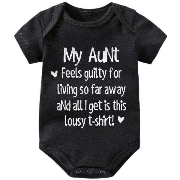 My Aunt Feels Guilty for Living So Far Away ANd All I Get Is This Lousy T-shirt! Baby Outfits One-piece Short Sleeve Baby Bodysuit Infant Cotton Baby