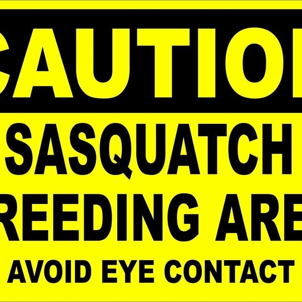Caution Sasquatch Breeding Area Vinyl Decal Sticker Funny Bigfoot Sign