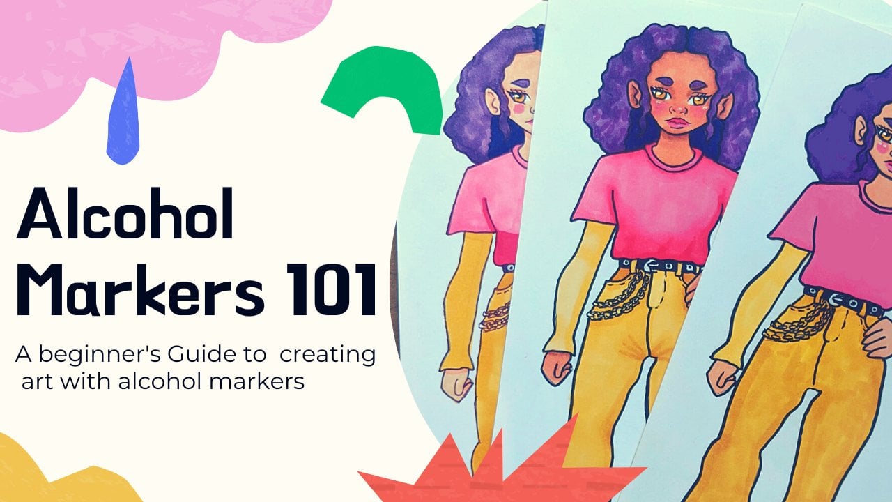 Marker 101: The ultimate guide on creating art with alcohol markers