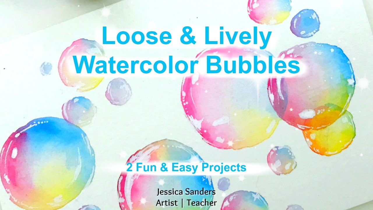 Loose & Lively Watercolor Bubbles
