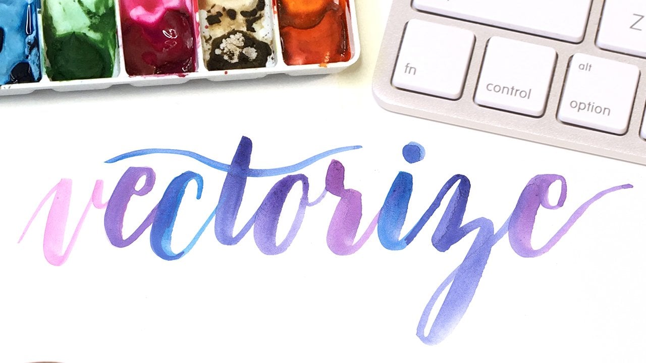 Paper to Digital: Watercolor Brush Lettering