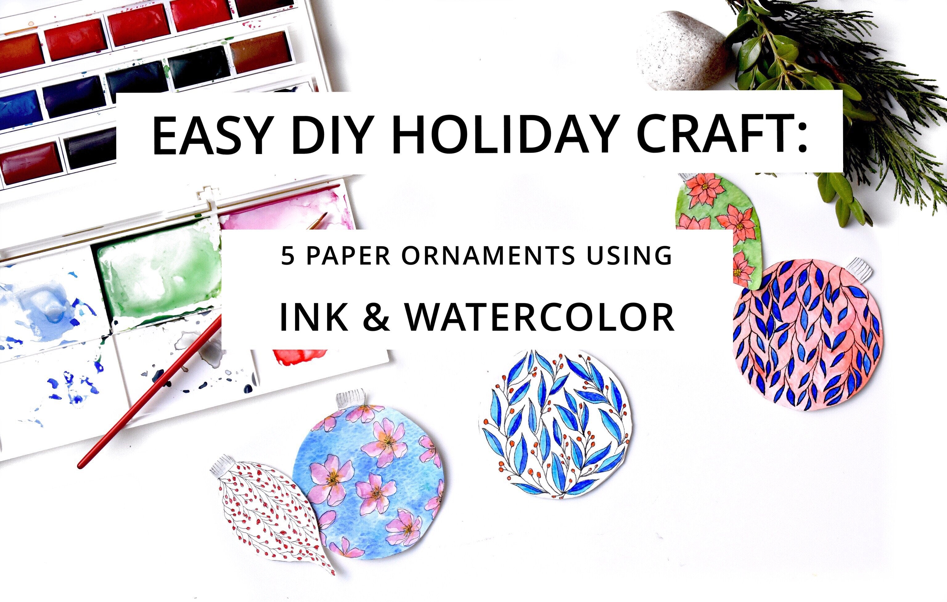 Easy DIY Holiday Craft: 5 Paper Ornaments using Ink & Watercolor