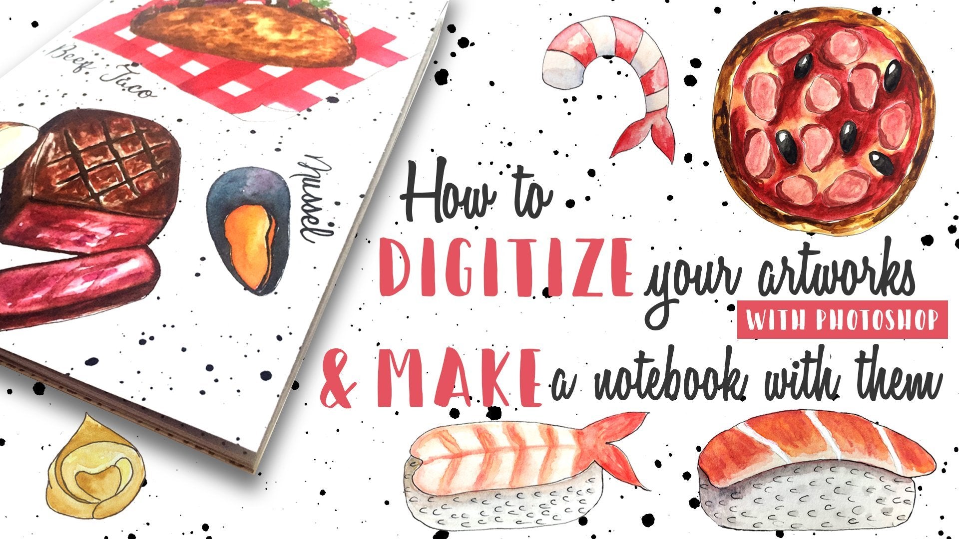 How to Digitize your Artworks and how to create an amazing notebook (from scratch) with them!