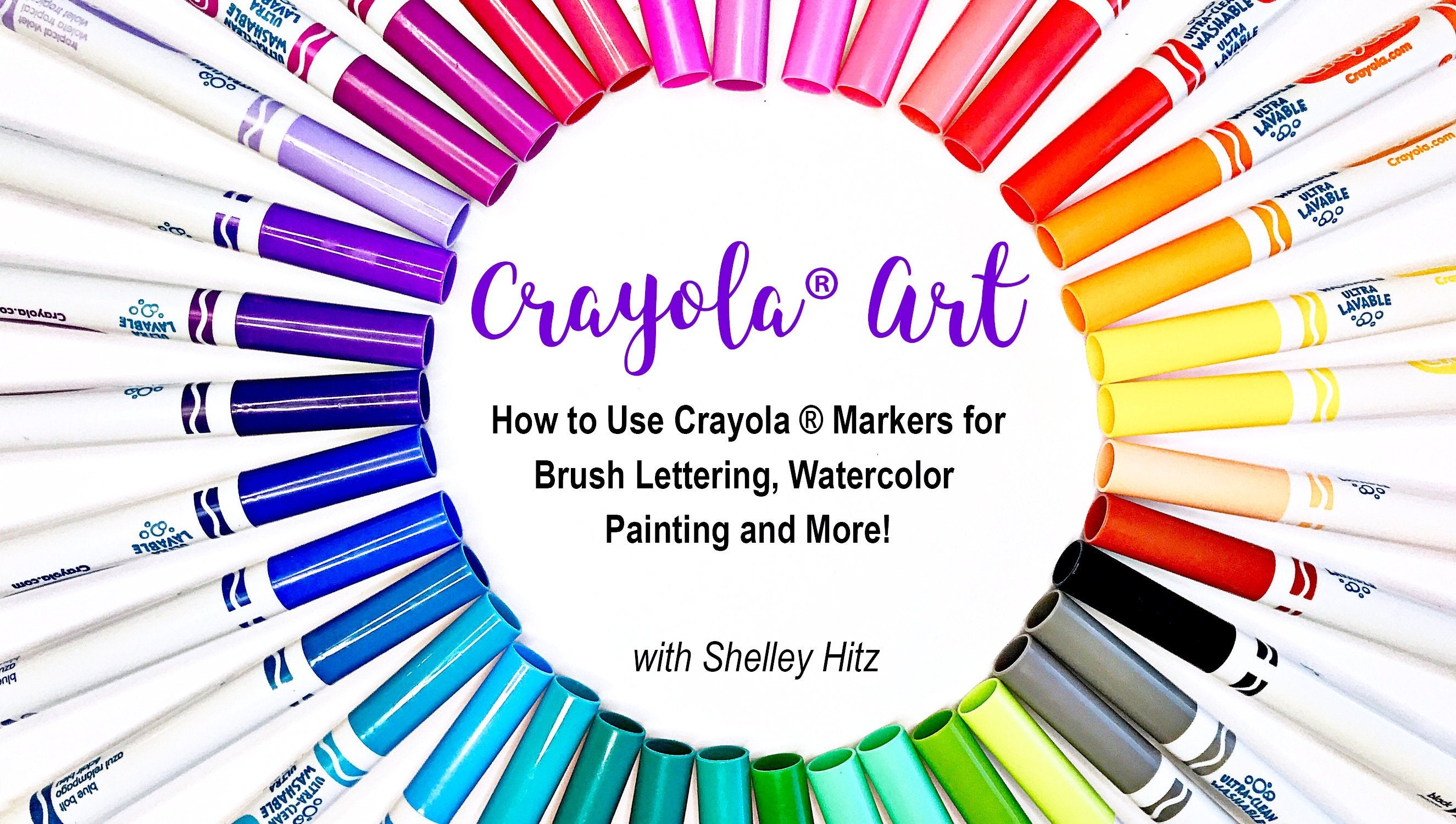 Crayola® Art: How to Use Crayola® Markers for Brush Lettering, Watercolor  Painting and More!