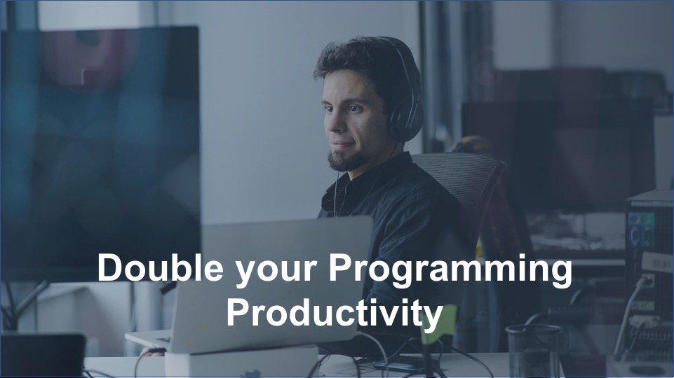 Double your Programming Productivity - Develop Software Like a Pro ✅