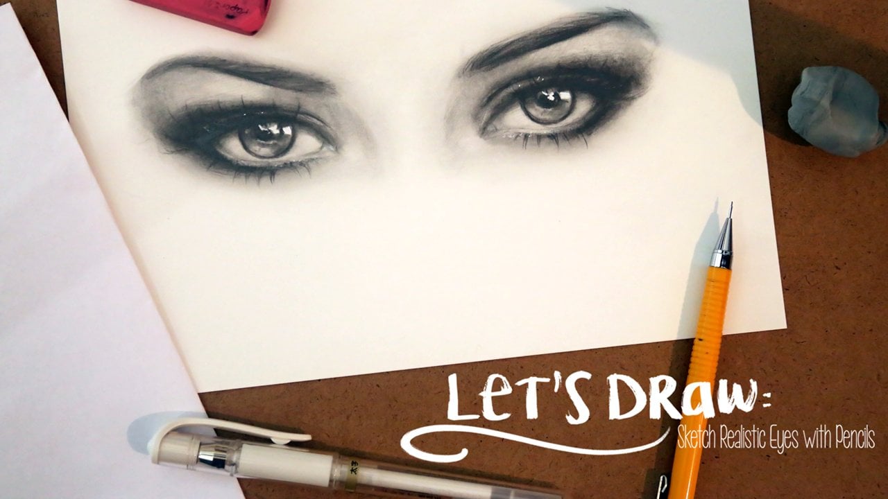 Let's Draw: Sketch Realistic Eyes with Pencils