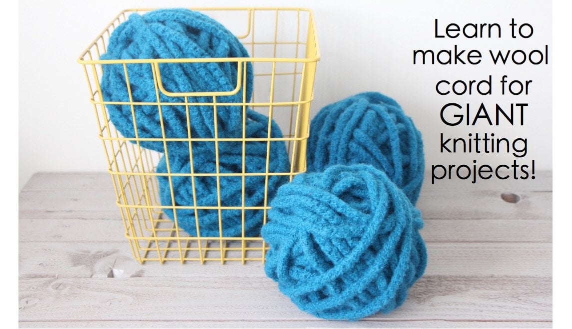Make chunky wool cord for giant knitting projects