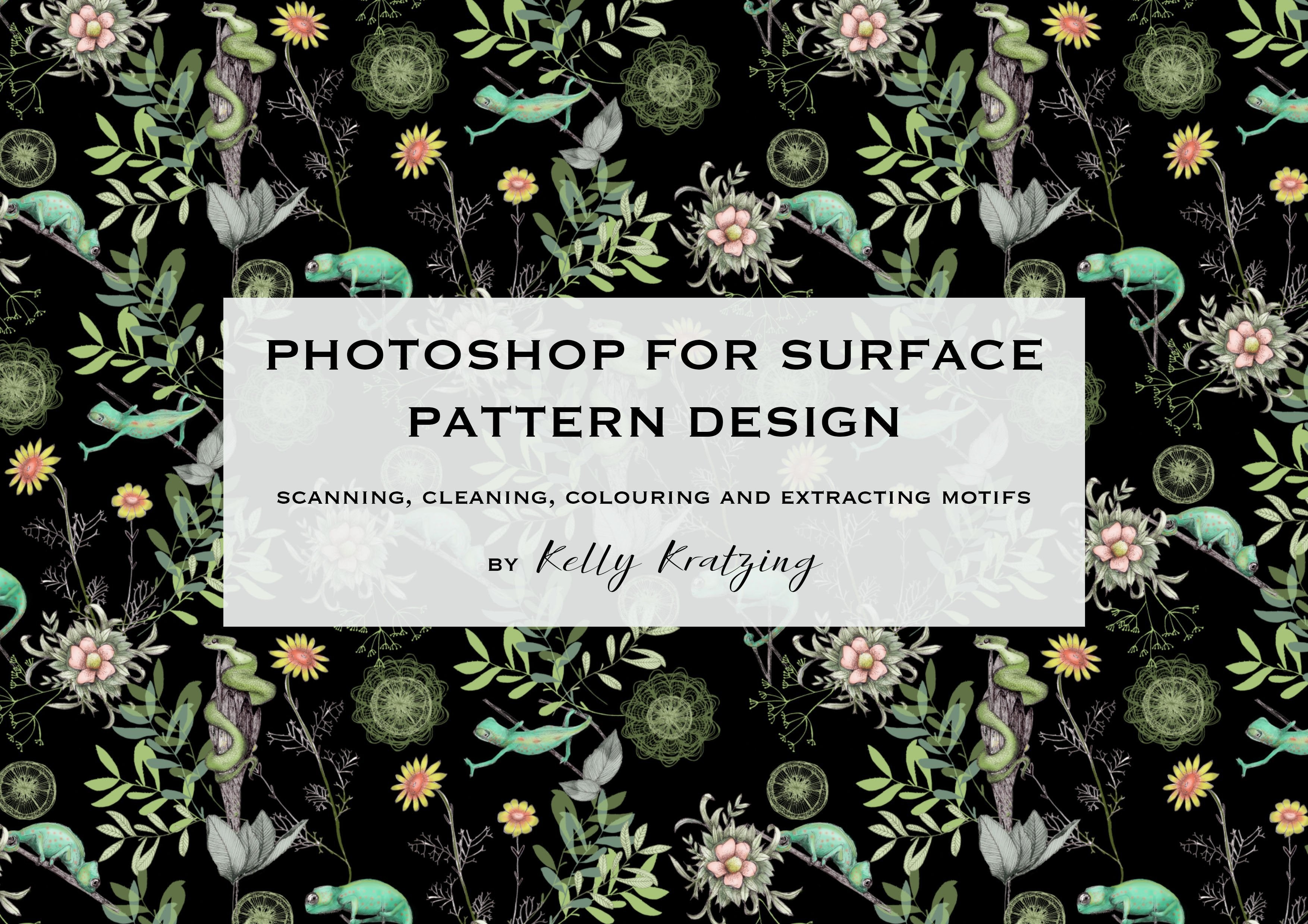 PHOTOSHOP FOR SURFACE PATTERN DESIGN - Scanning, Cleaning, Colouring and Extracting Motifs