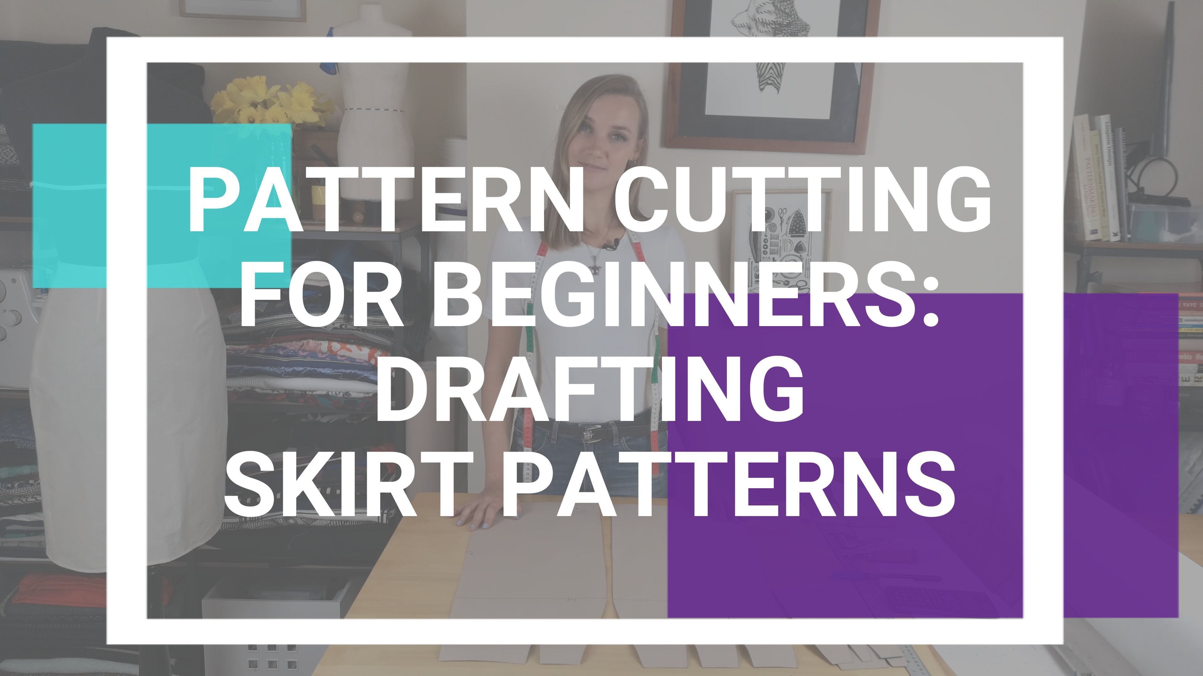 Pattern Cutting and Making for Beginners: Skirts