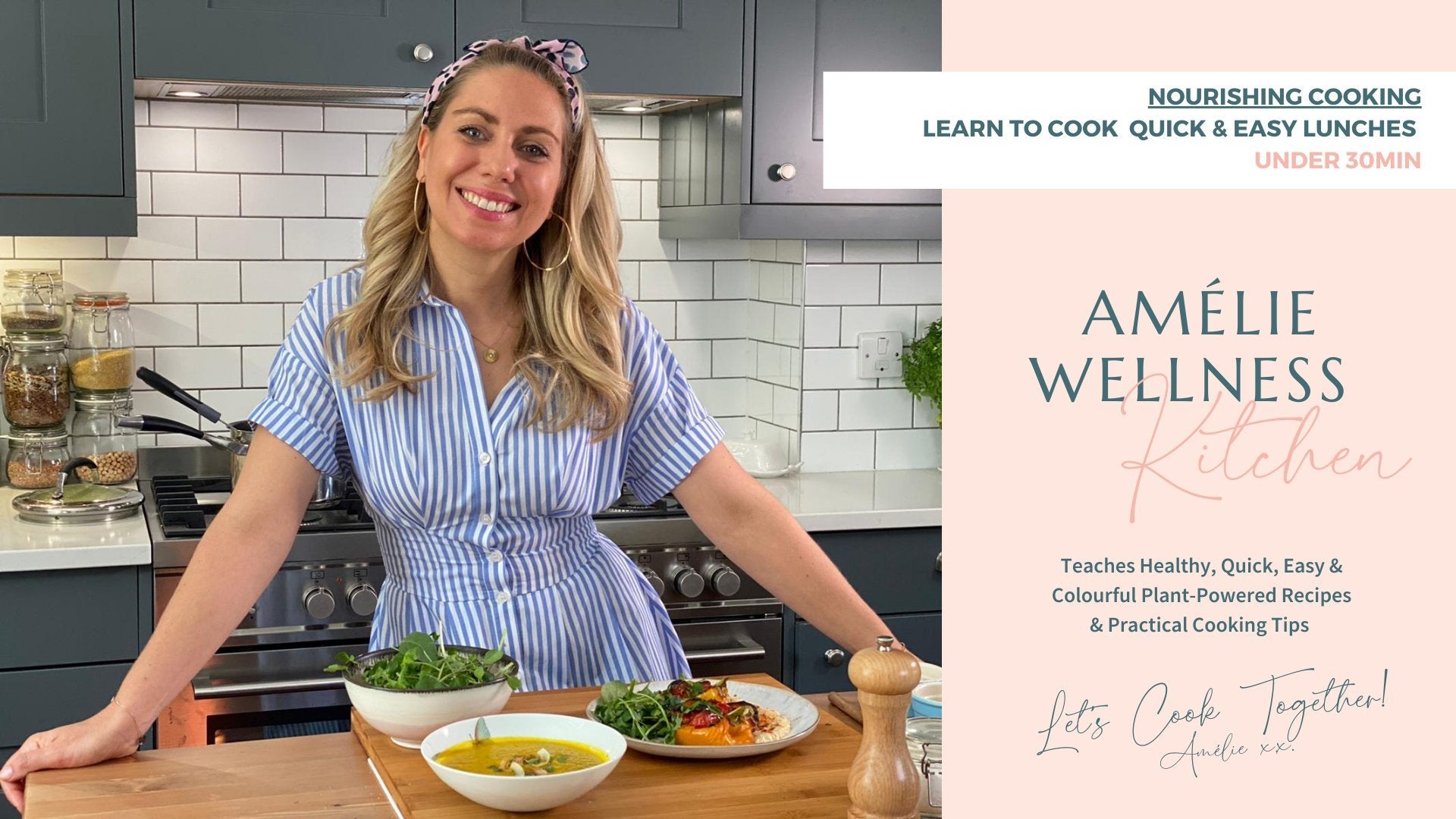 Nourishing Cooking: How To Cook Quick & Easy Healthy Lunches Under 30min